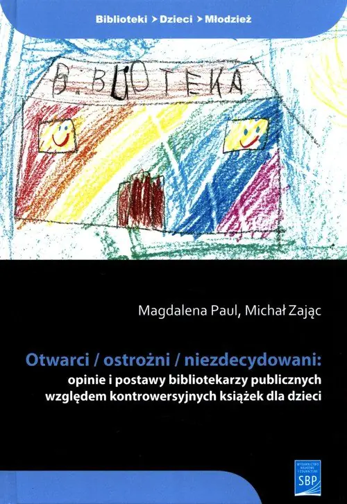Książka - Otwarci ostrożni niezdecydowani