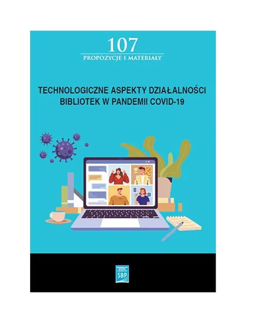 Książka - Technologiczne aspekty działalności bibliotek w pandemii COVID-19 / SBP