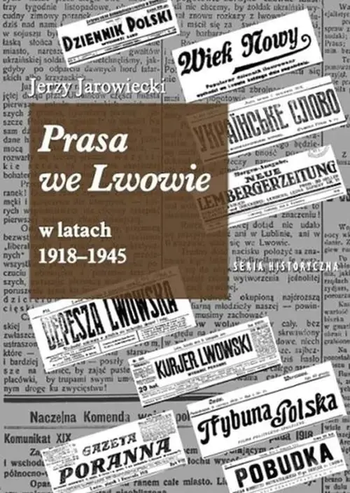 Książka - Prasa we Lwowie w latach 1918-1945