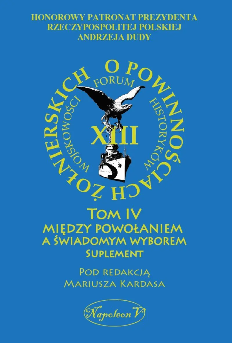 Książka - Między powołaniem a świadomym wyborem. Suplement. O powinnościach żołnierskich. Tom 4