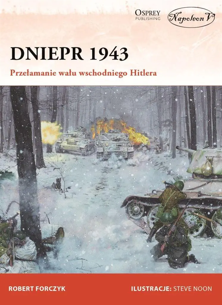 Książka - Dniepr 1943. Przełamanie wału wschodniego Hitlera