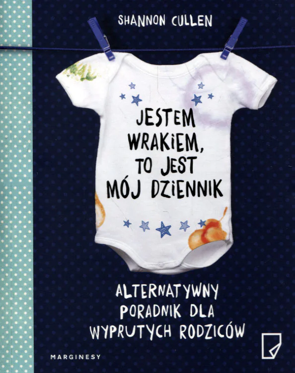 Książka - Jestem wrakiem, to jest mój dziennik. Alternatywny poradnik dla wyprutych rodziców