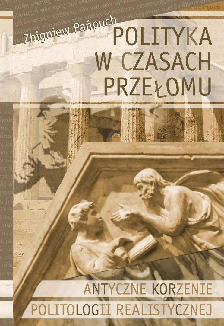 Książka - Polityka w czasach przełomu. Antyczne korzenie politologii realistycznej