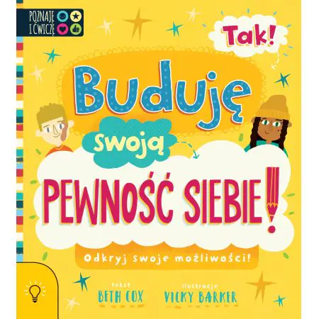 Tak! Buduję swoją pewność siebie