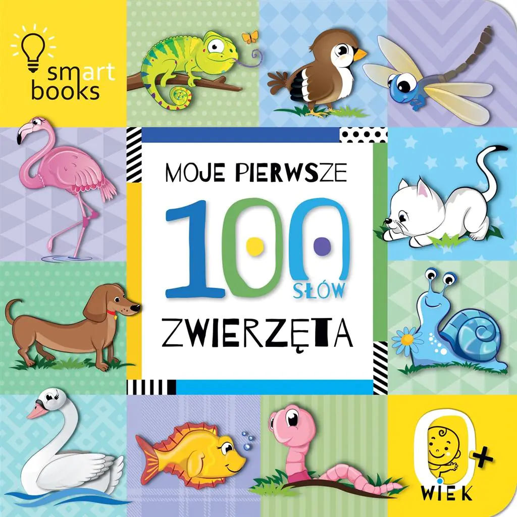 Książka - Moje pierwsze 100 słów. Zwierzęta. 0+