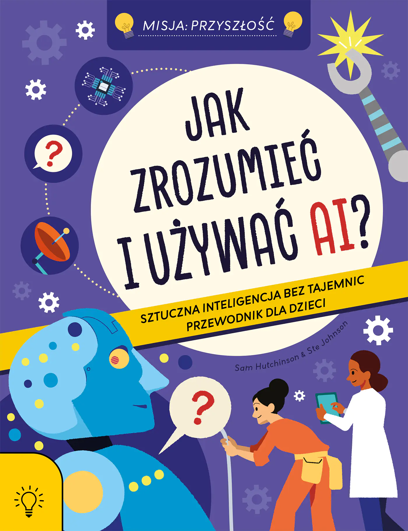 Książka - Jak zrozumieć i używać AI? Sztuczna Inteligencja bez tajemnic - przewodnik dla dzieci.