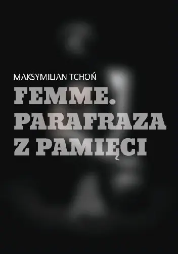 Książka - Femme Parafraza z pamięci