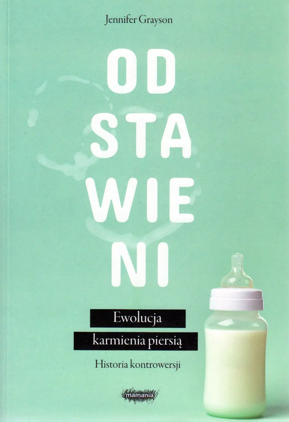 Książka - Odstawieni. Ewolucja karmienia piersią