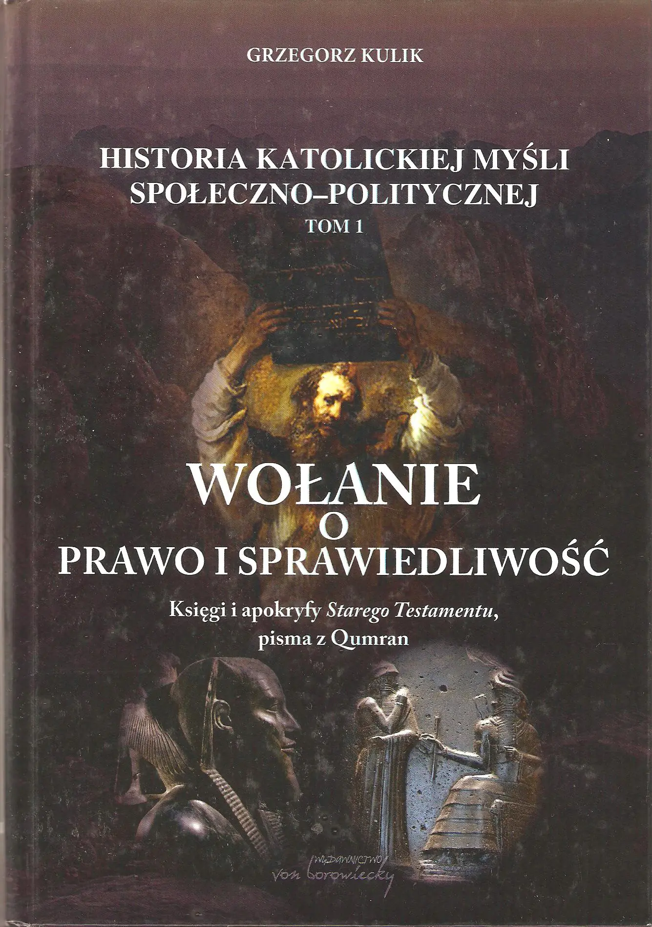 Książka - Wołanie o prawo i sprawiedliwość. Księgi i apokryfy Starego Testamentu, pisma z Qumran