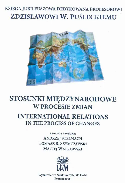 Książka - STOSUNKI MIĘDZYNARODOWE W PROCESIE ZMIAN INTERNATIONAL RELATIONS IN THE PROCESS OF CHANGES