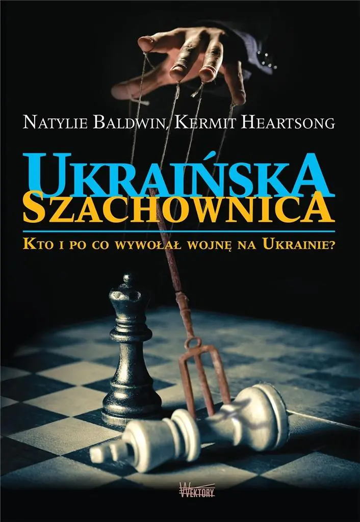 Książka - Ukraińska szachownica. Kto i po co wywołał wojnę na Ukrainie?