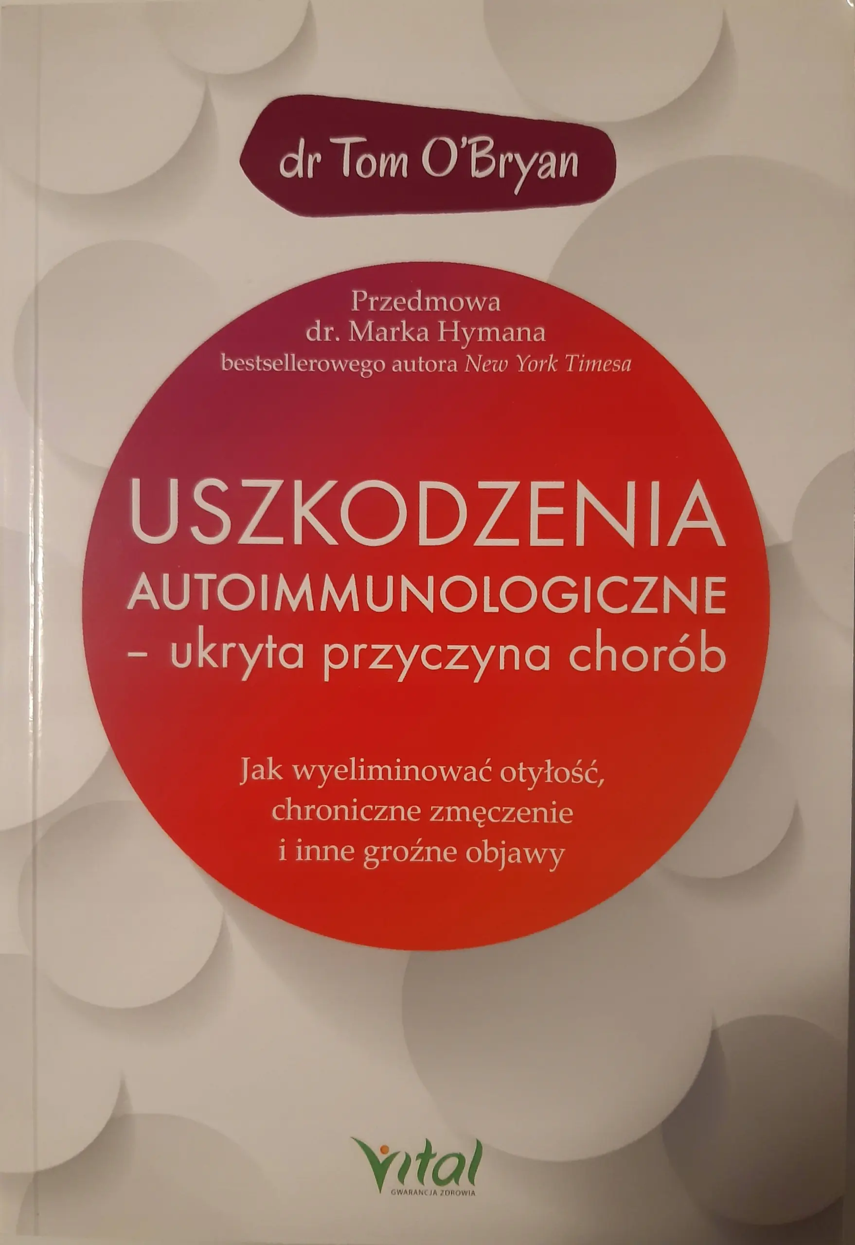 Książka - Uszkodzenia autoimmunologiczne - ukryta przyczyna chorób