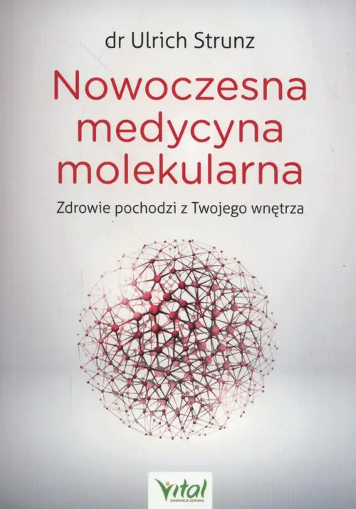 Książka - Nowoczesna medycyna molekularna. Zdrowie pochodzi z twojego wnętrza