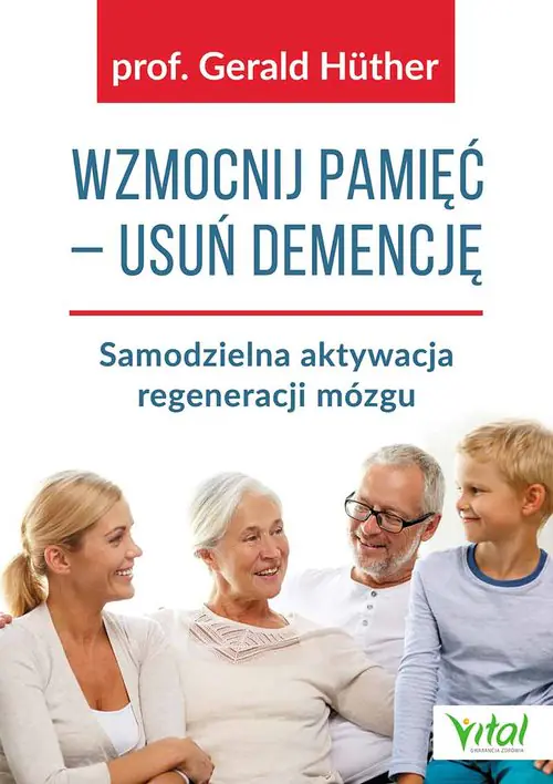 Książka - Wzmocnij pamięć - usuń demencję. Samodzielna aktywacja regeneracji mózgu