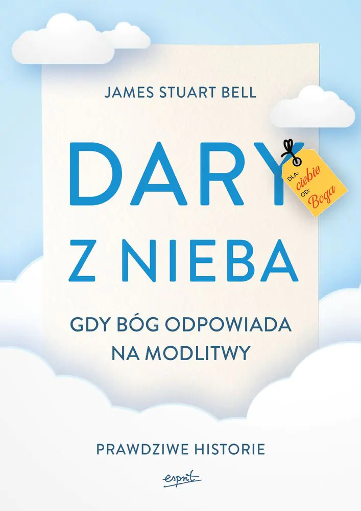 Książka - Dary z nieba. Gdy Bóg odpowiada na modlitwy. Prawdziwe historie