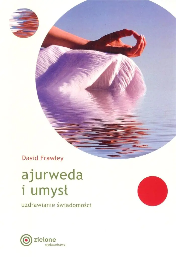Książka - Ajurweda i umysł. Uzdrawianie świadomości