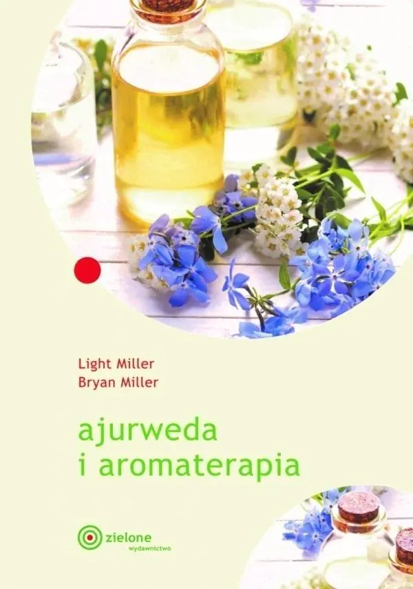 Książka - Ajurweda i aromaterapia, Light Miller Bryan Miller