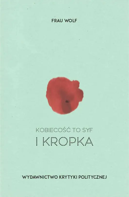 Książka - Kobiecość to syf i kropka