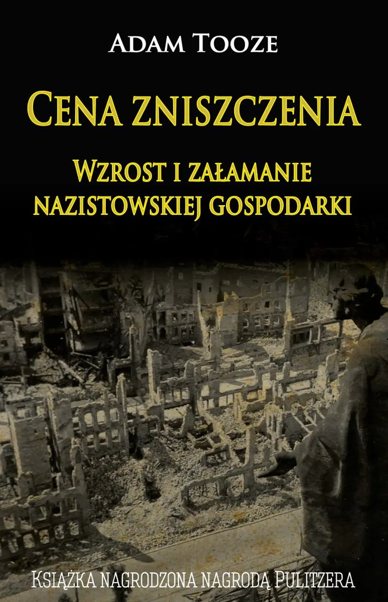 Książka - Cena zniszczenia. Wzrost i załamanie nazistowskiej gospodarki