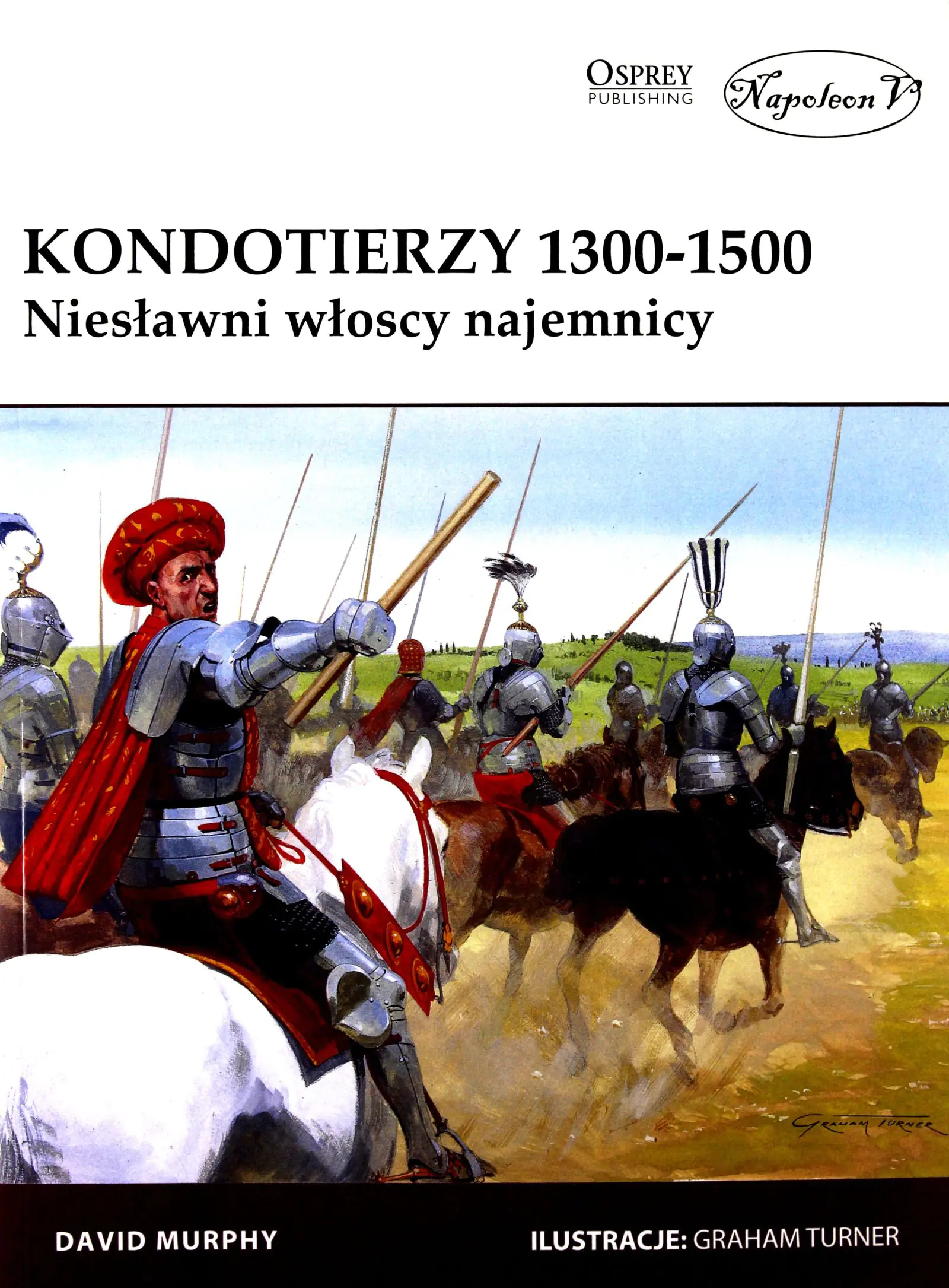 Książka - Kondotierzy 1300-1500. Niesławni włoscy najemnicy