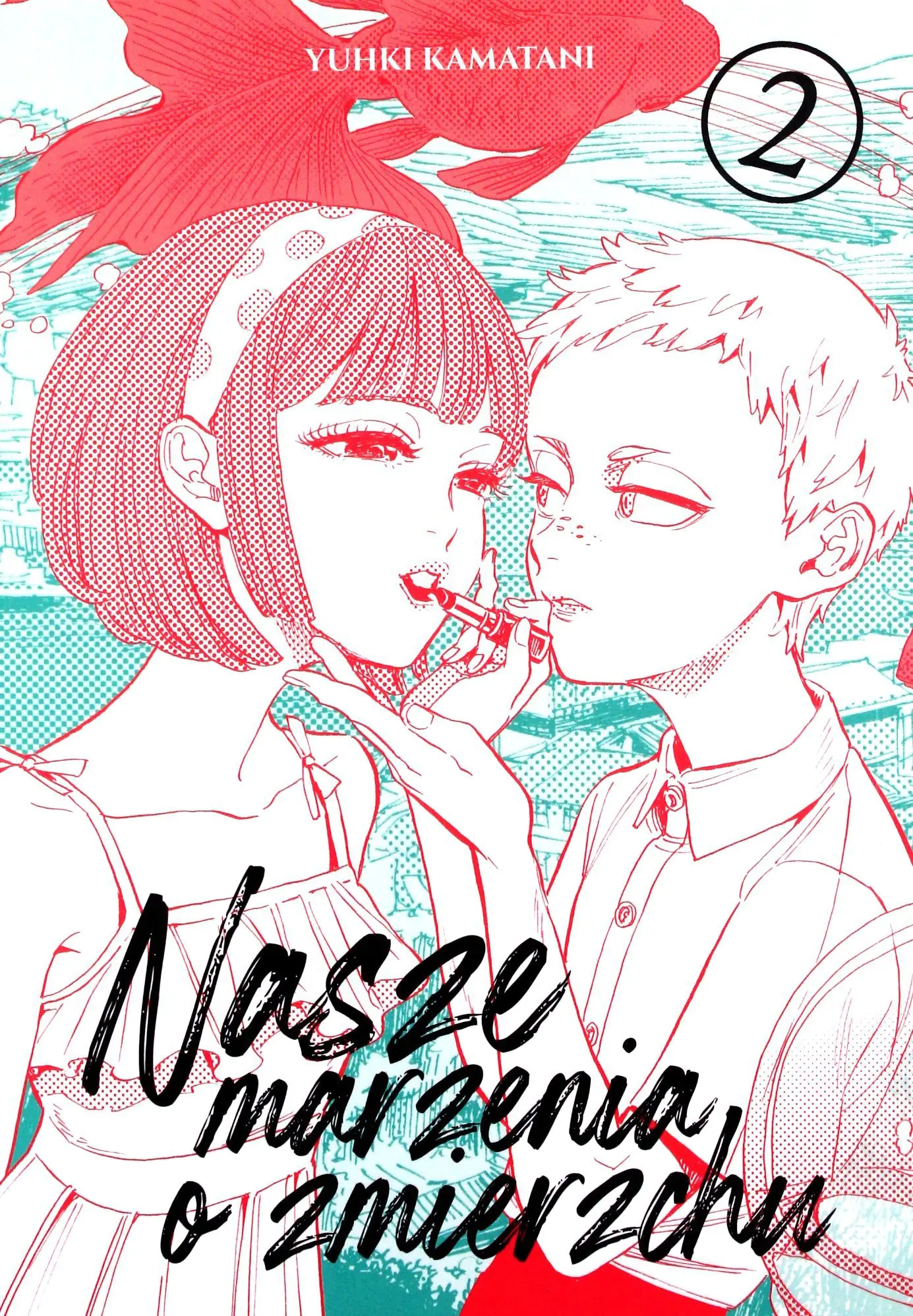 Książka - Nasze marzenia o zmierzchu. Tom 2