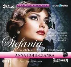 Książka - Saga rodu Michorowskich. Tom 1. Stefania. Szczęśliwy powrót Trędowatej