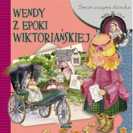 Książka - Świat oczyma dziecka. Wendy z epoki wiktoriańskiej