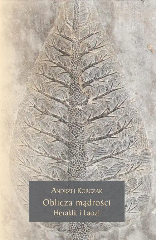 Książka - Oblicza mądrości Heraklit i Laozi