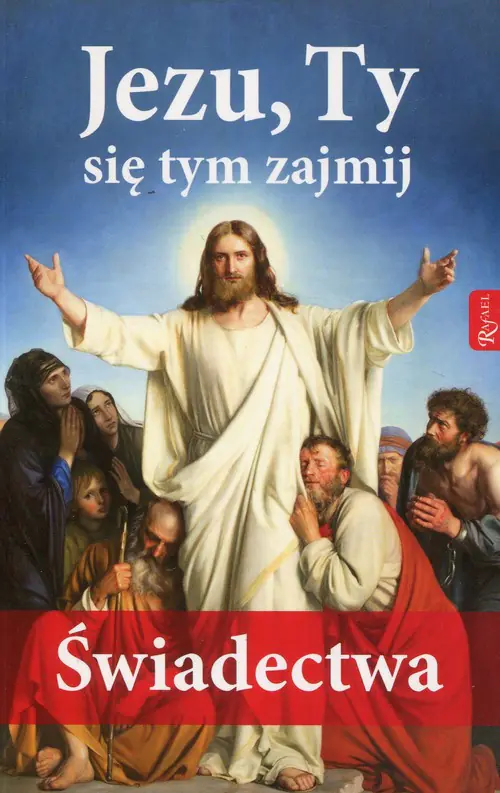 Książka - Jezu, Ty się tym zajmij. Świadectwa
