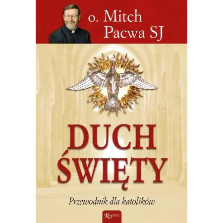 Duch Święty. Przewodnik dla katolików