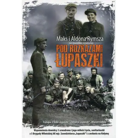 Książka - Pod rozkazami Łupaszki