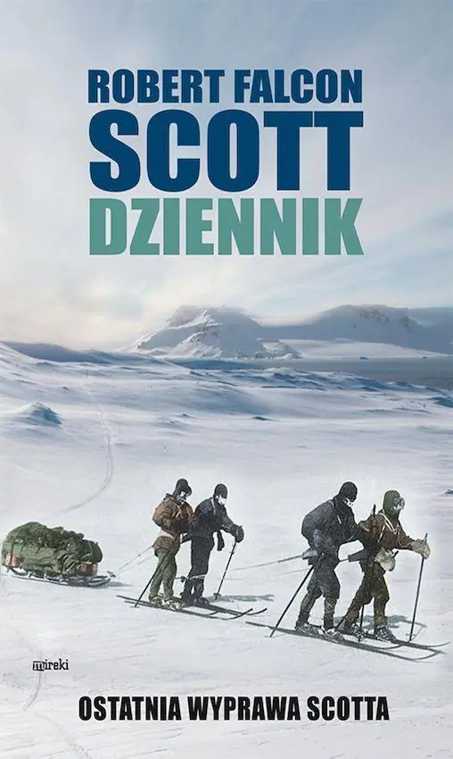 Książka - Dziennik. Ostatnia wyprawa Scotta