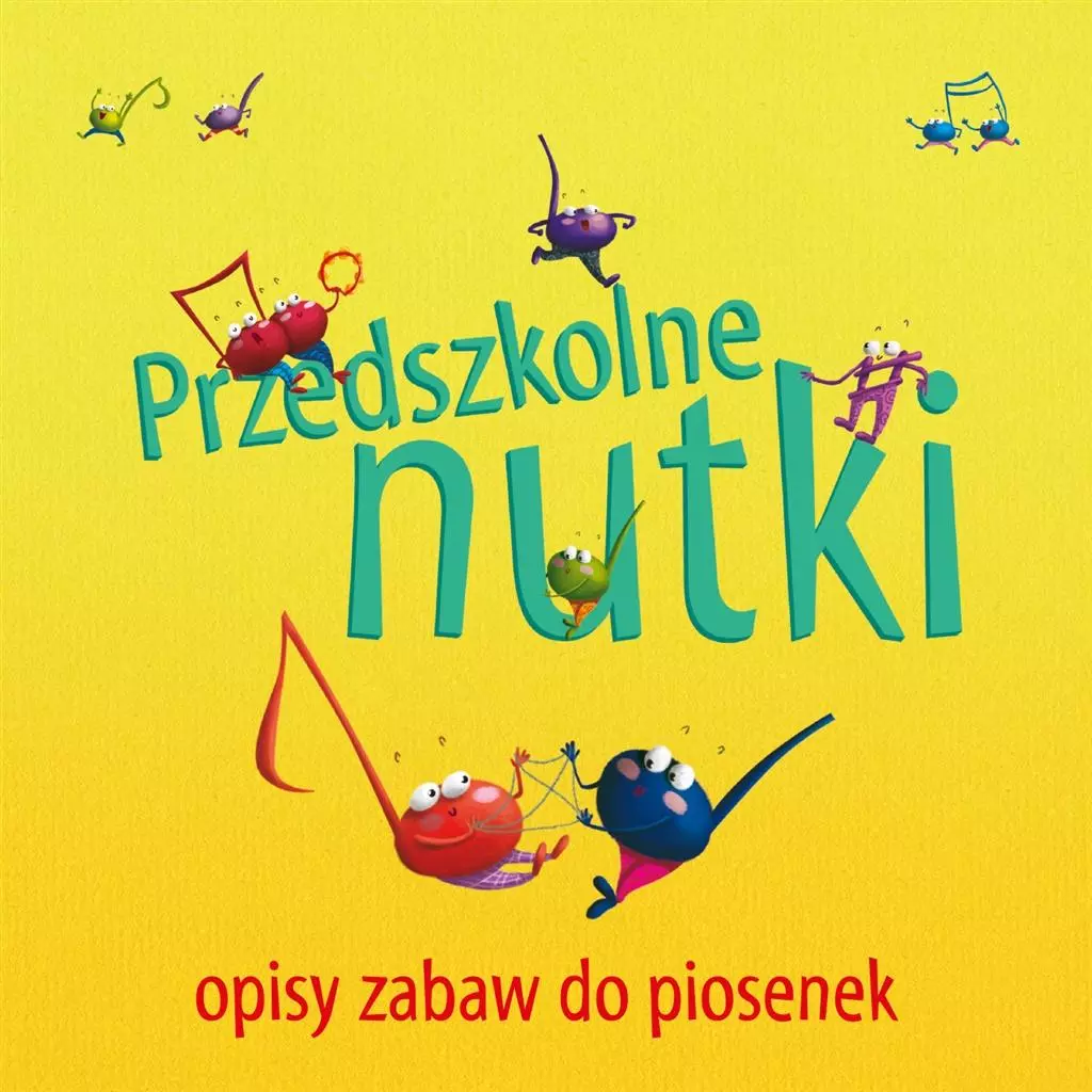 Książka - Przedszkolne nutki - opisy zabaw do piosenek