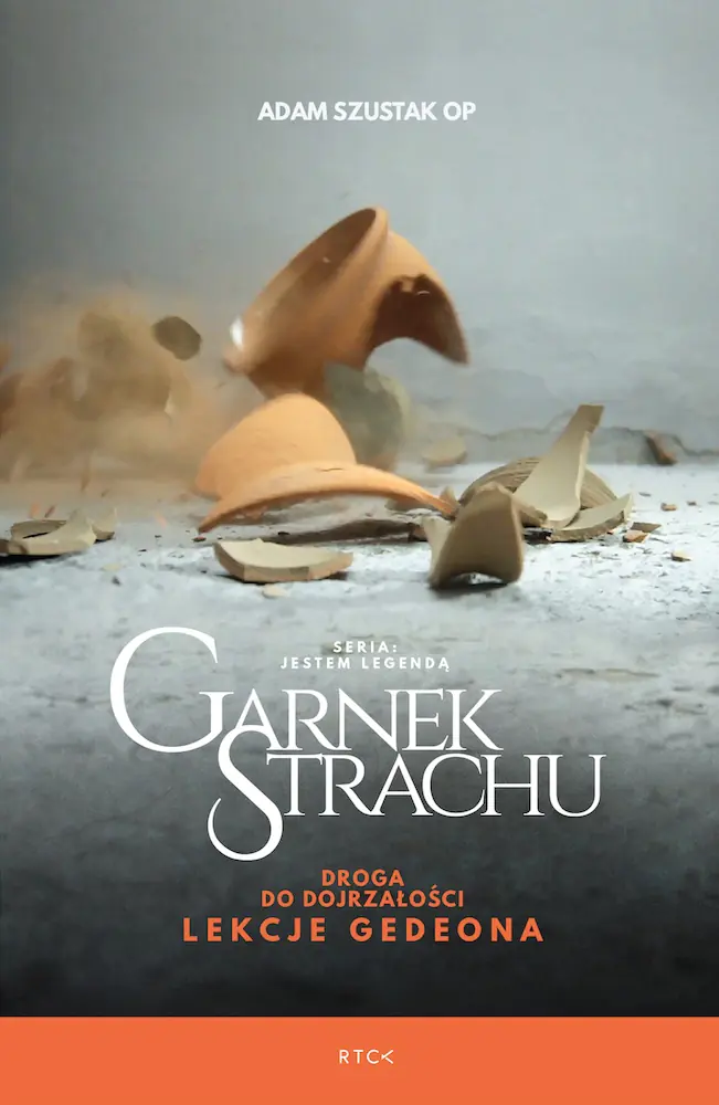 Książka - Garnek strachu. Droga do dojrzałości. Lekcje Gedeona