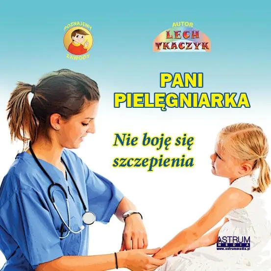Książka - Pani Pielęgniarka. Nie boję się szczepienia