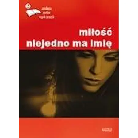 Książka - Miłość niejedno ma imię wyd.3