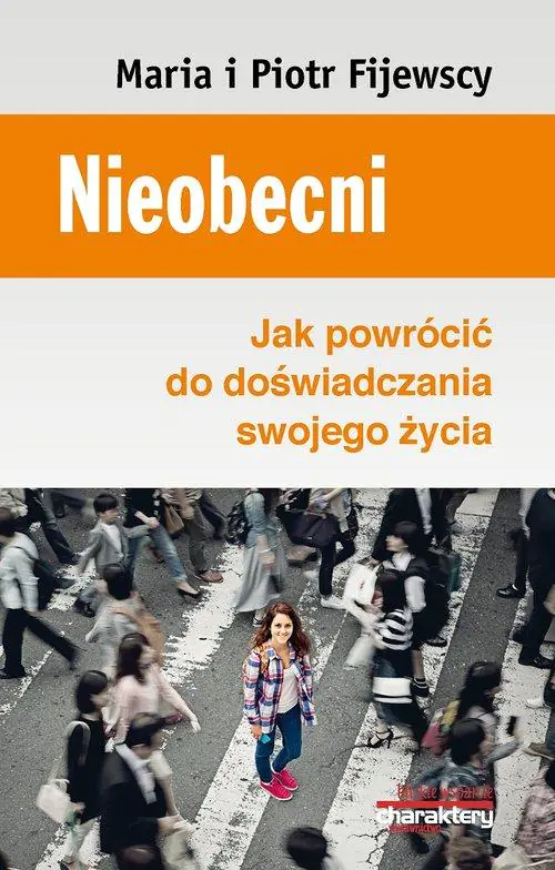Książka - Nieobecni. Jak powrócić do doświadczania swojego życia