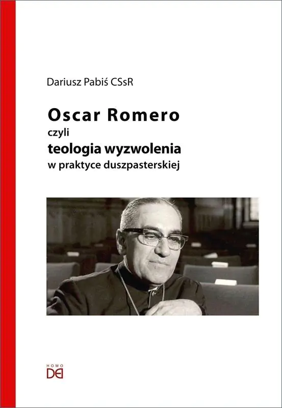 Książka - Oscar Romero, czyli teologia wyzwolenia w praktyce