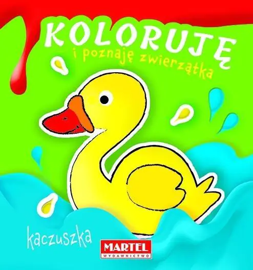 Książka - Koloruję i poznaję zwierzątka. Kaczuszka