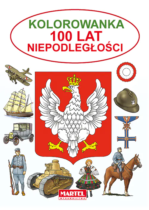 Książka - Kolorowanka 100 lat niepodległości