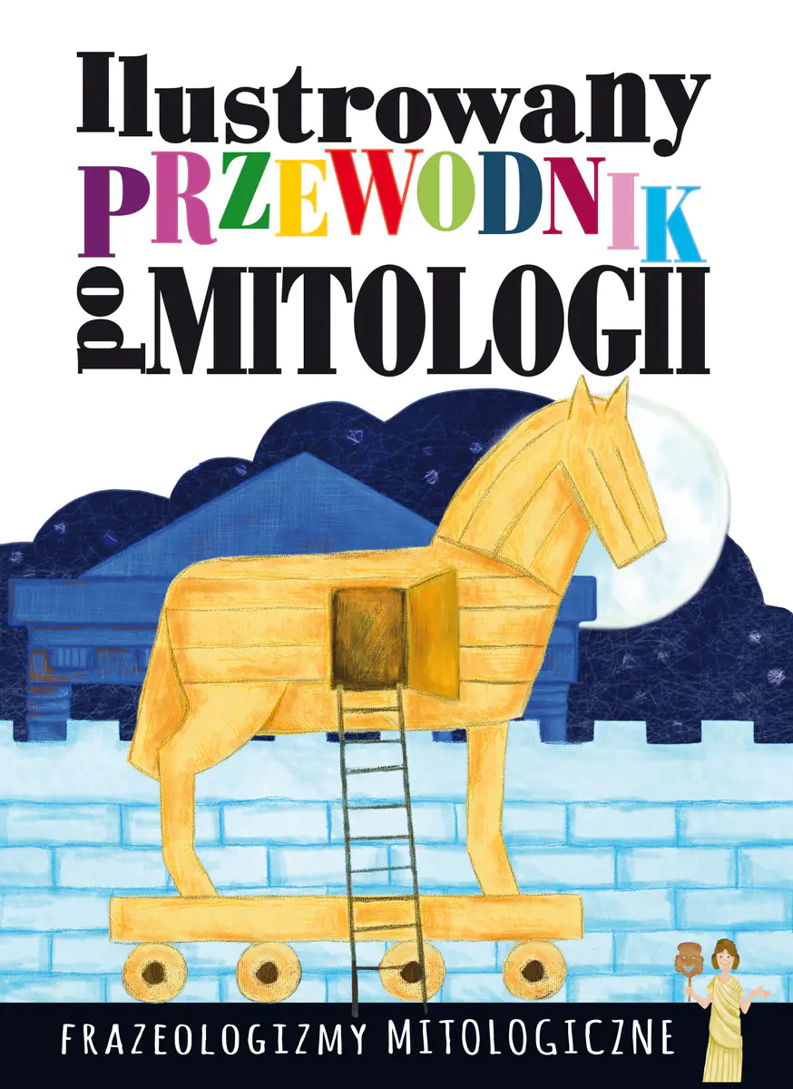 Książka - Ilustrowany przewodnik po mitologii. Frazeologizmy mitologiczne