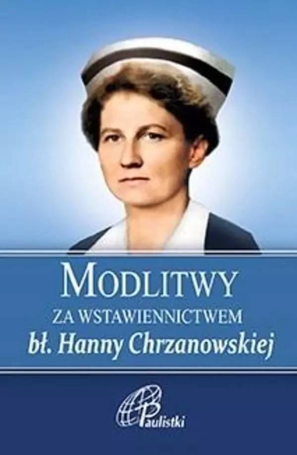 Książka - Modlitwy za wstawiennictwem bł Hanny Chrzanowskiej