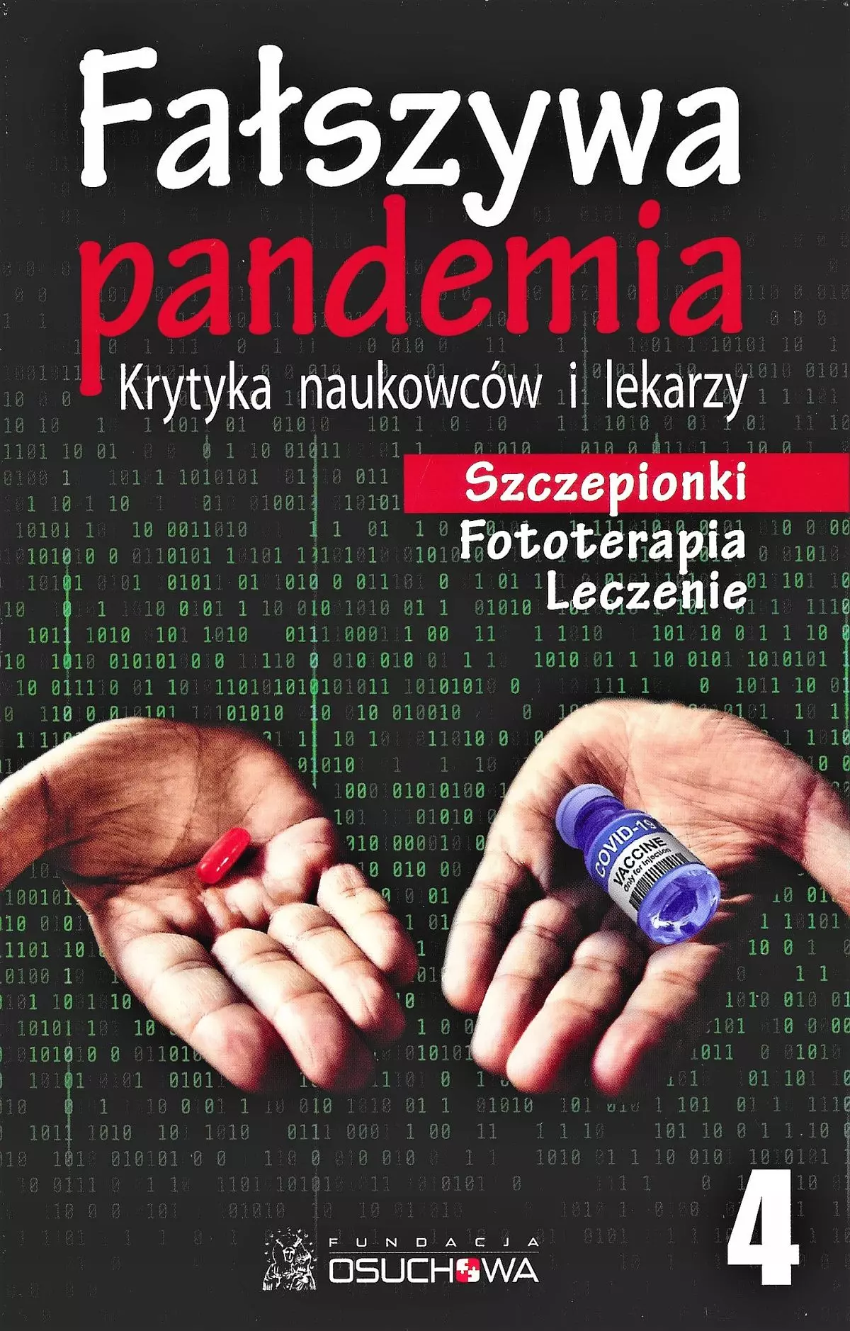 Książka - Fałszywa Pandemia Tom 4 Szczepionki Leczenie Terapia