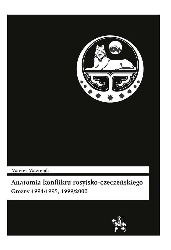 Książka - Anatomia konfliktu rosyjsko-czeczeńskiego