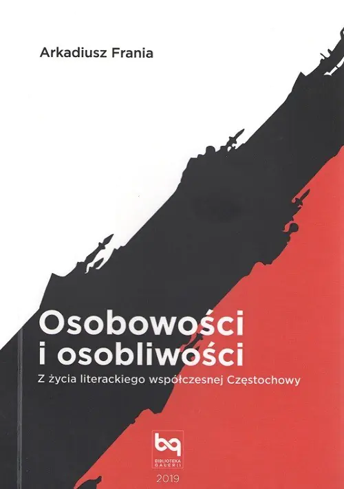 Książka - Osobowości i osobliwości. Z życia literackiego współczesnej Częstochowy