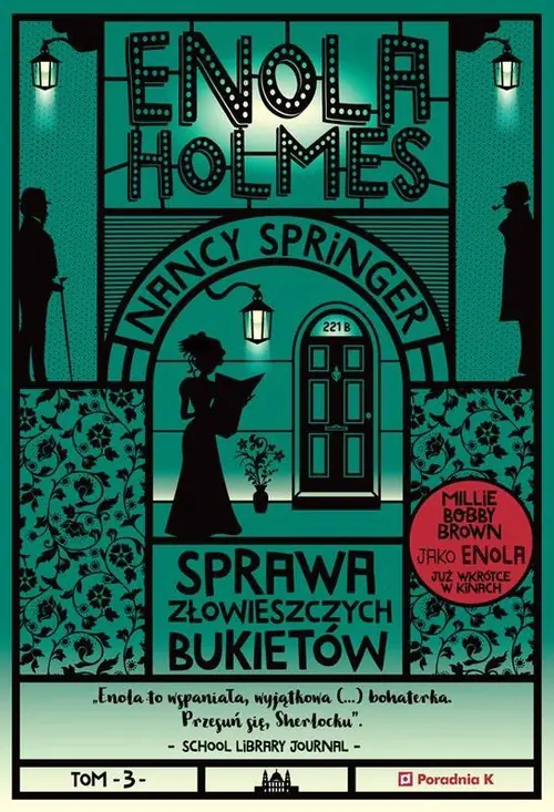 Sprawa złowieszczych bukietów. Enola Holmes. Tom 3