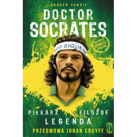 Doktor Socrates. Piłkarz, filozof, legenda