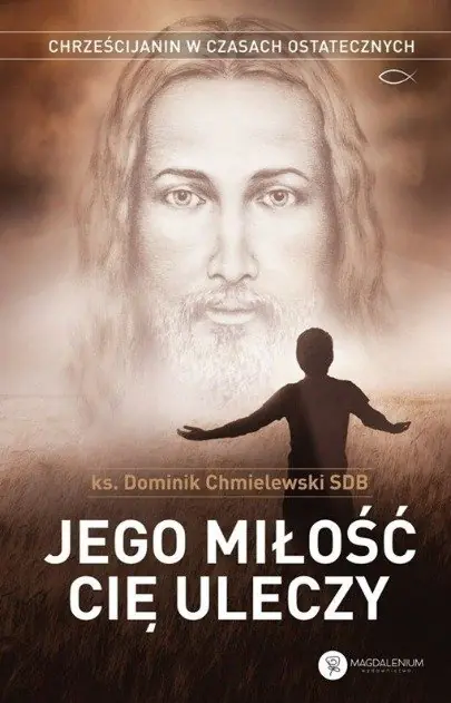 Książka - Jego miłość Cię uleczy