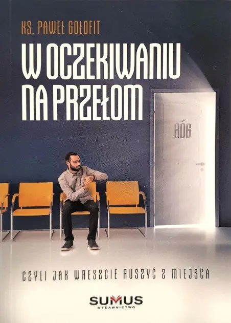 Książka - W oczekiwaniu na przełom czyli jak wreszcie ruszyć z miejsca