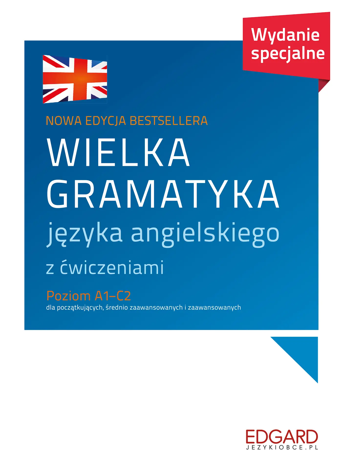 Książka - Wielka gramatyka języka angielskiego z ćwiczeniami. Poziom A1-C2